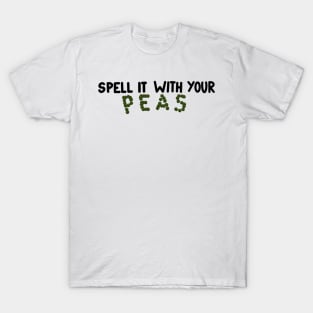 Spell It With Your Peas T-Shirt